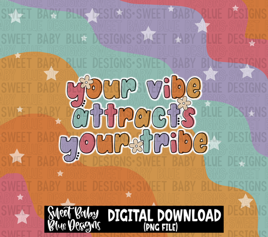 Your vibe attracts your tribe - 20 oz. skinny tumbler- 2022 -PNG file- Digital Download