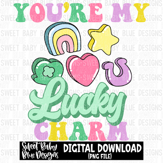You're my lucky charm- St. Patrick's Day- 2023 - PNG file- Digital Download