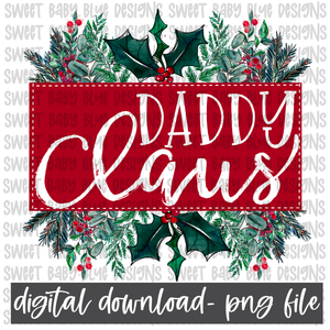 Daddy Claus- Christmas- PNG file- Digital Download