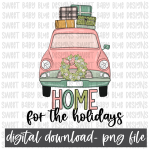 Home for the Holiday- Christmas- PNG file- Digital Download