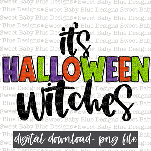 It's Halloween witches- Halloween- 2021- PNG file- Digital Download