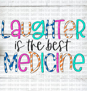 Laughter is the best medicine- PNG file- Digital Download