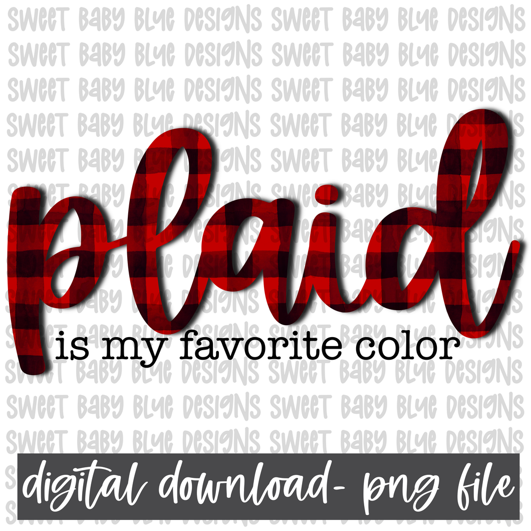 Plaid is my favorite color- Christmas- PNG file- Digital Download