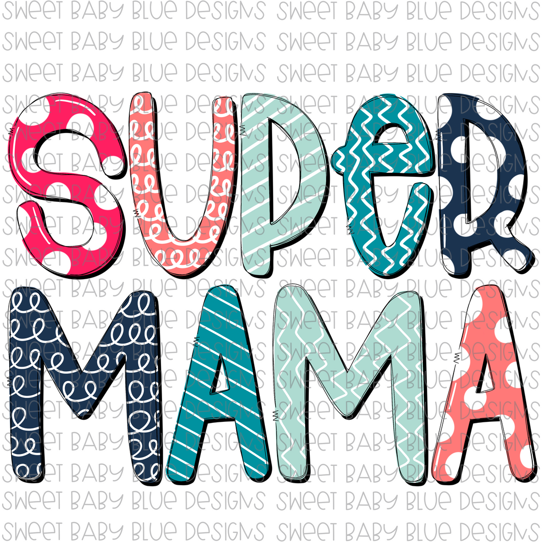 Super mama- PNG file- Digital Download
